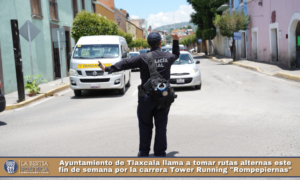 Ayuntamiento de Tlaxcala llama a tomar rutas alternas este fin de semana por la carrera Tower Running «Rompepiernas».