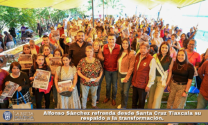 Alfonso Sánchez refrenda desde Santa Cruz Tlaxcala su respaldo a la transformación.