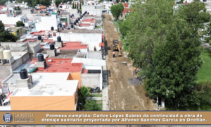 Promesa cumplida: Carlos López Suárez da continuidad a obra de drenaje sanitario proyectada por Alfonso Sánchez García en Ocotlán.