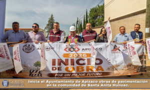 Inicia el Ayuntamiento de Apizaco obras de pavimentación en la comunidad de Santa Anita Huiloac.