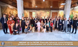 INESAP de la FSTSE Tlaxcala refuerza conocimientos jurídicos de estudiantes con visita didáctica a la SCJN.