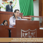 Impulsa Noemi Bocardo reforma para fortalecer las áreas naturales de Tlaxcala.