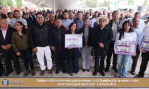 Gobernadora entrega concesiones y da banderazo a nueva ruta intermunicipal Apizaco–Teolocholco.