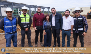 Gobernadora supervisa avances de las nuevas oficinas del Archivo General y de la Dirección de Notarías y Registros Públicos.