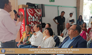 Capacitan a personal del Ayuntamiento de Apizaco en derechos humanos y cultura de paz.