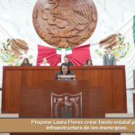 Propone Laura Flores crear fondo estatal para infraestructura de los municipios.