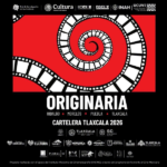 Huamantla será una de las sedes de Originaria 2026, muestra cinematográfica sobre los pueblos originarios.