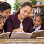Regulación de celulares en escuelas públicas, oportunidad para recuperar espacios de convivencia: Ana Lilia Rivera.