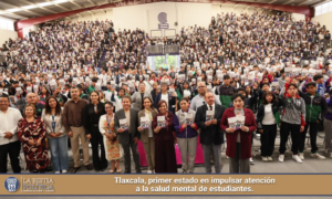 Tlaxcala, primer estado en impulsar atención a la salud mental de estudiantes.