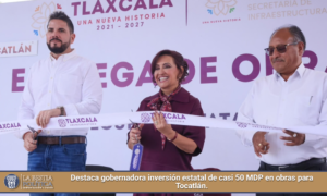 Destaca gobernadora inversión estatal de casi 50 MDP en obras para Tocatlán.