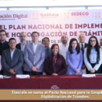 Tlaxcala se suma al Pacto Nacional para la Simplificación y Digitalización de Trámites.