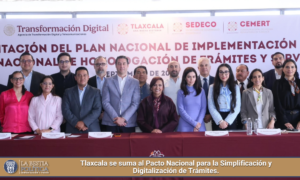 Tlaxcala se suma al Pacto Nacional para la Simplificación y Digitalización de Trámites.