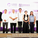 Tlaxcala Capital participa en la XVIII Sesión Ordinaria de Ciudades Capitales en Oaxaca.