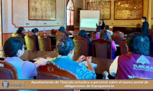 Ayuntamiento de Tlaxcala actualiza a personal sobre el nuevo portal de obligaciones de transparencia.