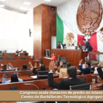 Congreso avala donación de predio en Ixtenco para Centro de Bachillerato Tecnológico Agropecuario.