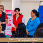 Impulsa Anabell Ávalos jornada gratuita de salud para mujeres tlaxcaltecas.