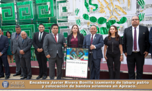 Encabeza Javier Rivera Bonilla izamiento de lábaro patrio y colocación de bandos solemnes en Apizaco.