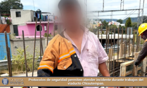 Protocolos de seguridad permiten atender incidente durante trabajos del viaducto Chiautempan.