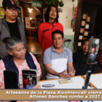 Artesanos de la Plaza Xicohténcatl cierran filas con Alfonso Sánchez rumbo a 2027.