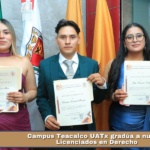 Campus Teacalco UATx gradúa a nuevos Licenciados en Derecho.