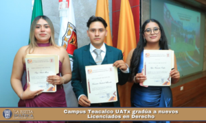 Campus Teacalco UATx gradúa a nuevos Licenciados en Derecho.