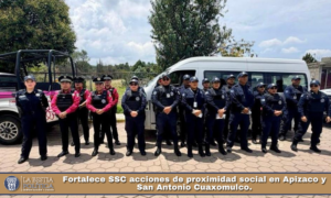 Fortalece SSC acciones de proximidad social en Apizaco y San Antonio Cuaxomulco.