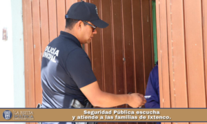 Seguridad Pública escucha y atiende a las familias de Ixtenco.