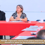 FSTSE Tlaxcala cierra filas para impulsar proyectos de beneficio para la derechohabiencia del ISSSTE.