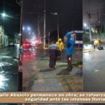 Calle Abasolo permanece en obra; se refuerzan medidas de seguridad ante las intensas lluvias.