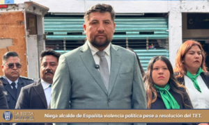 Niega alcalde de Españita violencia política pese a resolución del TET.