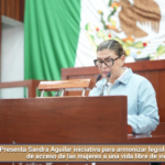 Presenta Sandra Aguilar iniciativa para armonizar legislación en materia de acceso de las mujeres a una vida libre de violencia.
