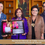 Reconocen liderazgo de Cuéllar Cisneros en la transformación de Tlaxcala.