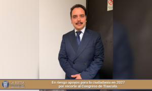 En riesgo apoyos para la ciudadanía en 2027 por recorte al Congreso de Tlaxcala.