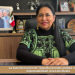 La transformación de Tlaxcala necesita unidad, madurez y responsabilidad: Ana Lilia Rivera.