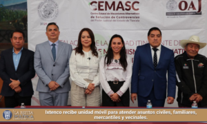 Ixtenco recibe unidad móvil para atender asuntos civiles, familiares, mercantiles y vecinales.