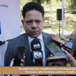 Se reforzará la coordinación con municipios de Tlaxcala ante festejos patrios: Segob.