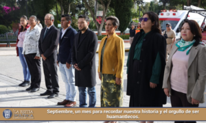 Septiembre, un mes para recordar nuestra historia y el orgullo de ser huamantlecos.
