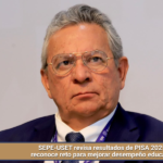 SEPE-USET revisa resultados de PISA 2025 y reconoce reto para mejorar desempeño educativo.