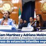 Regreso de estancias infantiles seguras, proponen Miriam Martínez y Adriana Meléndez en Agenda Legislativa del PAN.