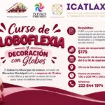 Ixtenco impulsa nuevas habilidades con curso de globoflexia y decoración con globos.