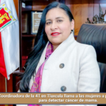 Coordinadora de la 4T en Tlaxcala llama a las mujeres a priorizar su salud para detectar cáncer de mama.