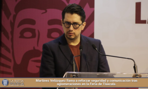Martínez Velázquez llama a reforzar seguridad y comunicación tras aglomeraciones en la Feria de Tlaxcala.