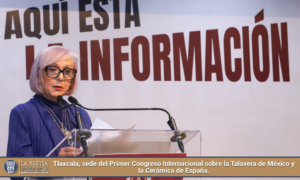 Tlaxcala, sede del Primer Congreso Internacional sobre la Talavera de México y la Cerámica de España.