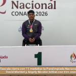 Tlaxcala cierra con 11 medallas la Paralimpiada Nacional Conade 2026; David Montiel y Anyely Nicolás brillan con tres oros cada uno.