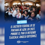 El Distrito Federal 01 se pintará de azul en 2027, porque el PAN si defiende Tlaxcala: Ángelo Gutiérrez.