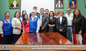Establecen Ayuntamiento de Tlaxcala y Rotary International acercamiento para impulsar proyectos humanitarios.