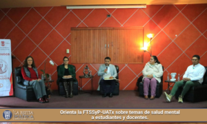 Orienta la FTSSyP-UATx sobre temas de salud mental a estudiantes y docentes.