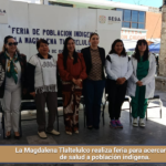 La Magdalena Tlaltelulco realiza feria para acercar servicios de salud a población indígena.
