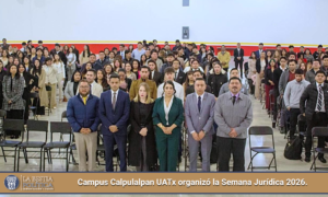 Campus Calpulalpan UATx organizó la Semana Jurídica 2026.