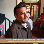 Chava Santos busca que el festival “Vida Huamantla” continúe después del cambio de administración.